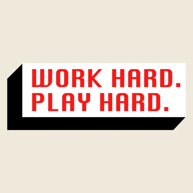Work Hard. Play Hard. (Red)