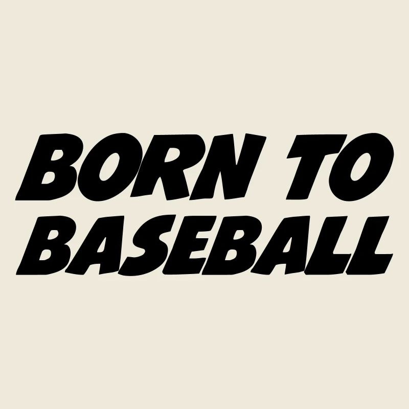 Born to Baseball