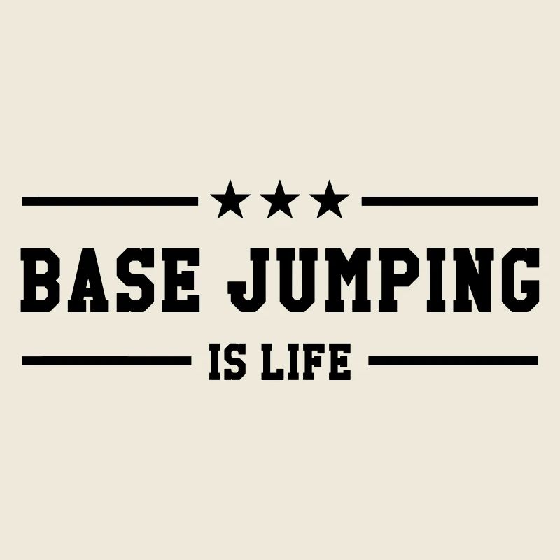 Base Jumping is life
