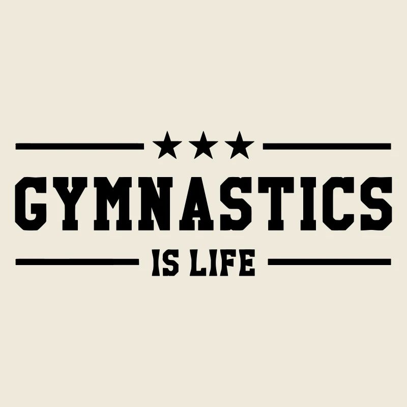 Gymnastics is life