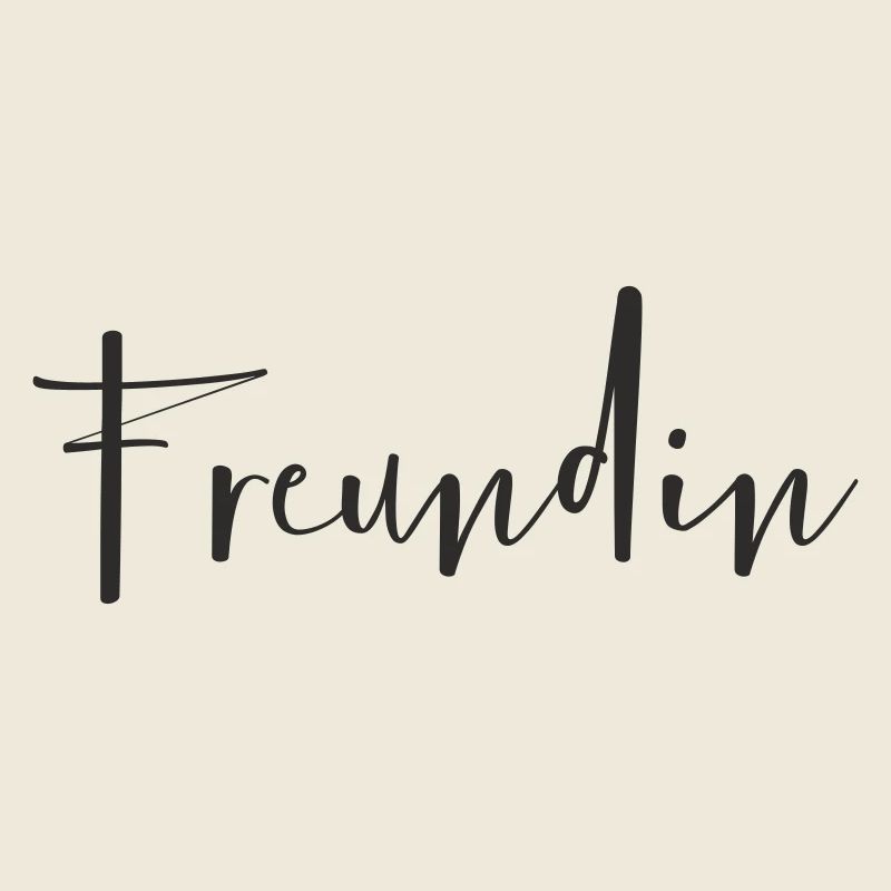 Freundin – Liebevolles Textdesign