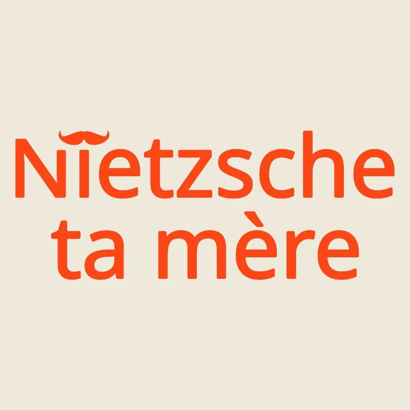 Nietzsche ta mère Orange