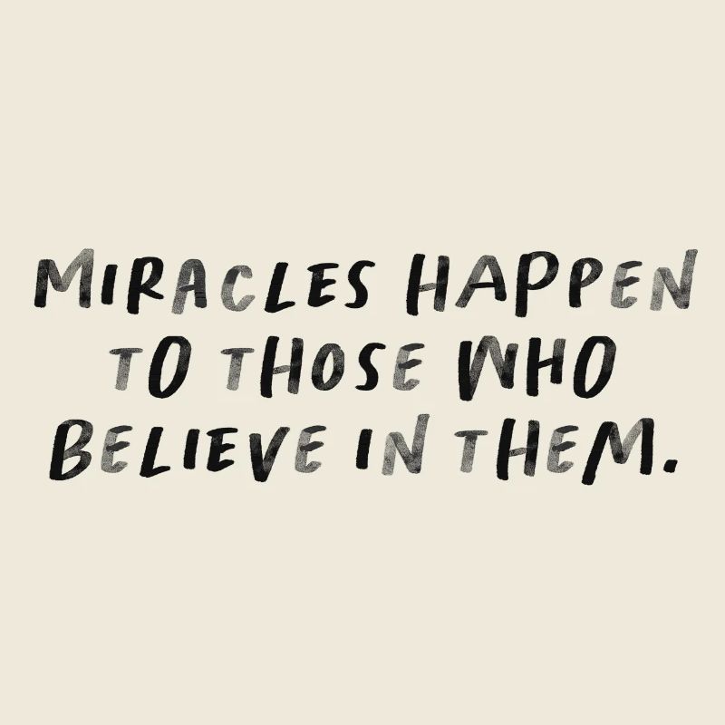 Miracles Happen Motivational Quote