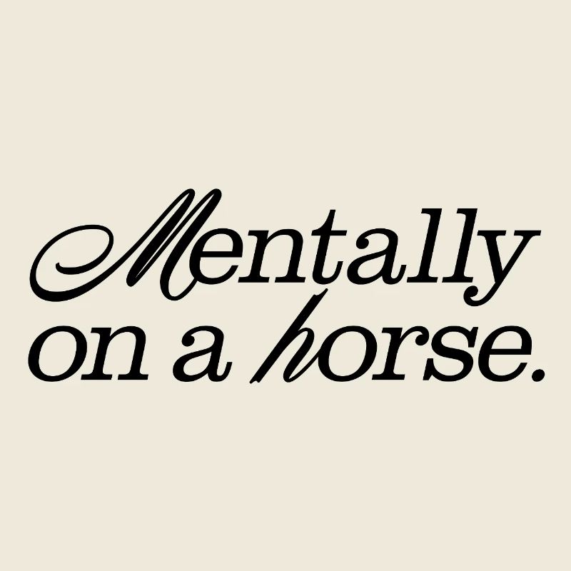 Mentally on a Horse