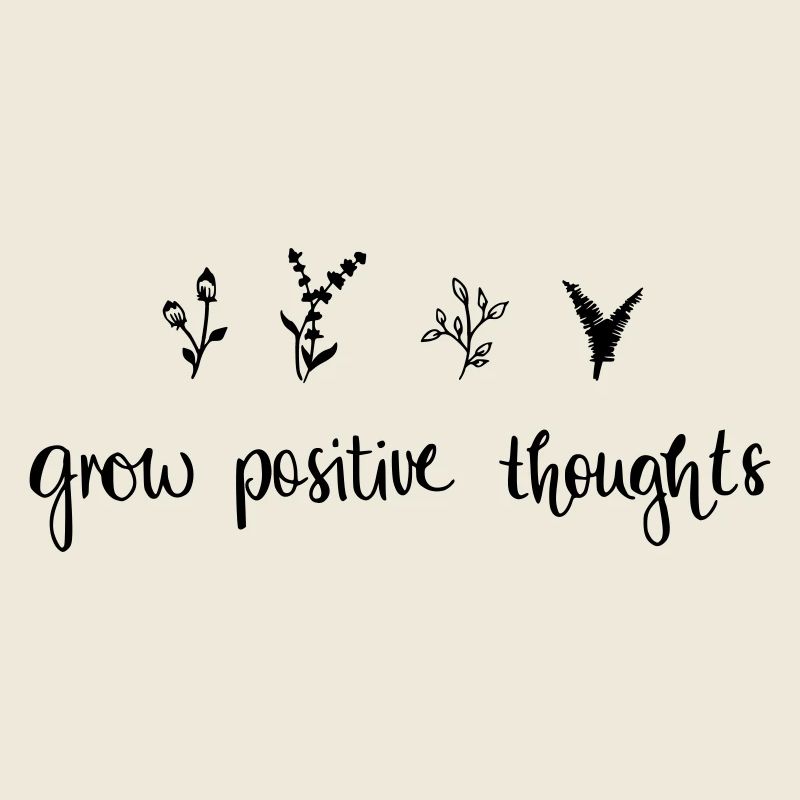 grow positiv thoughts - Nature