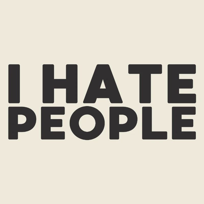I hate People