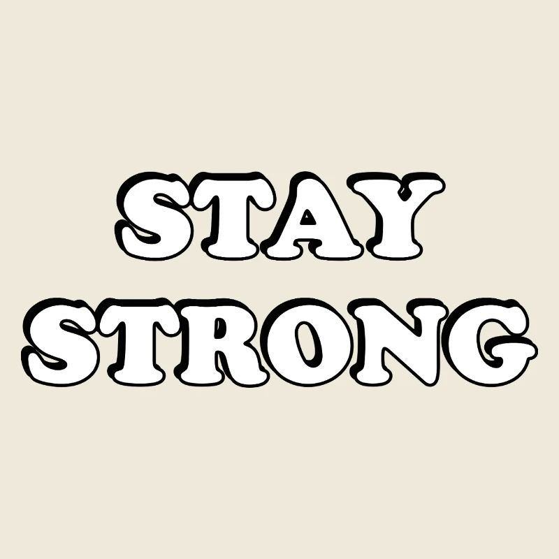 Stay Strong Bold Retro Typography