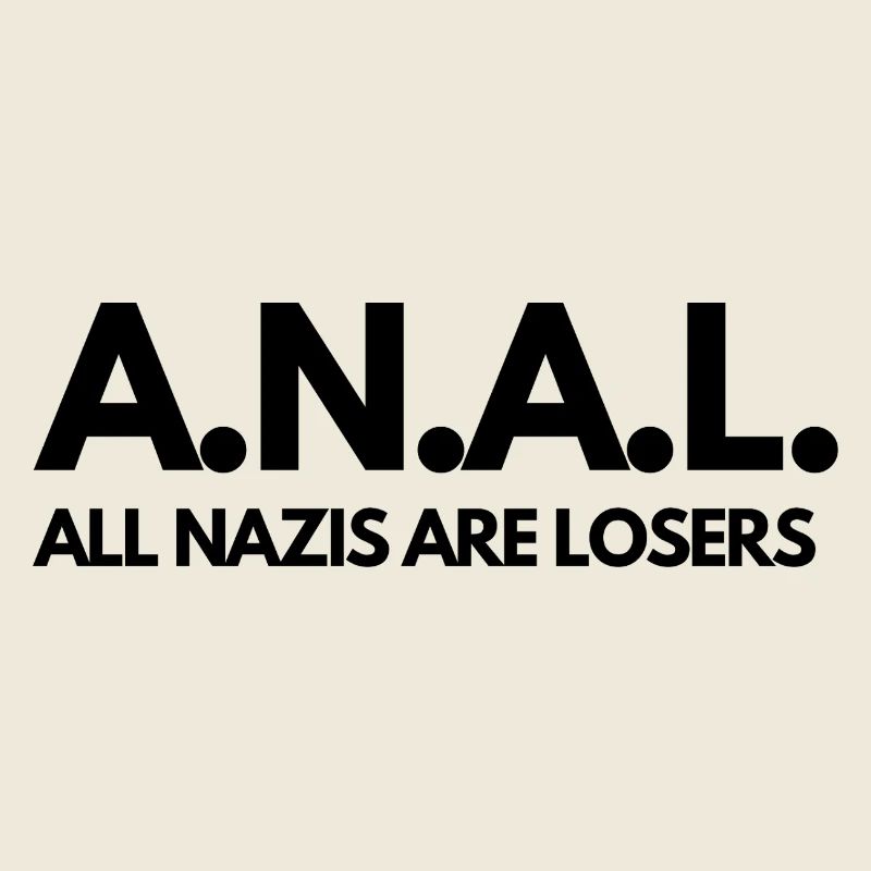 A.N.A.L. Tous les N*zis sont Perdants !