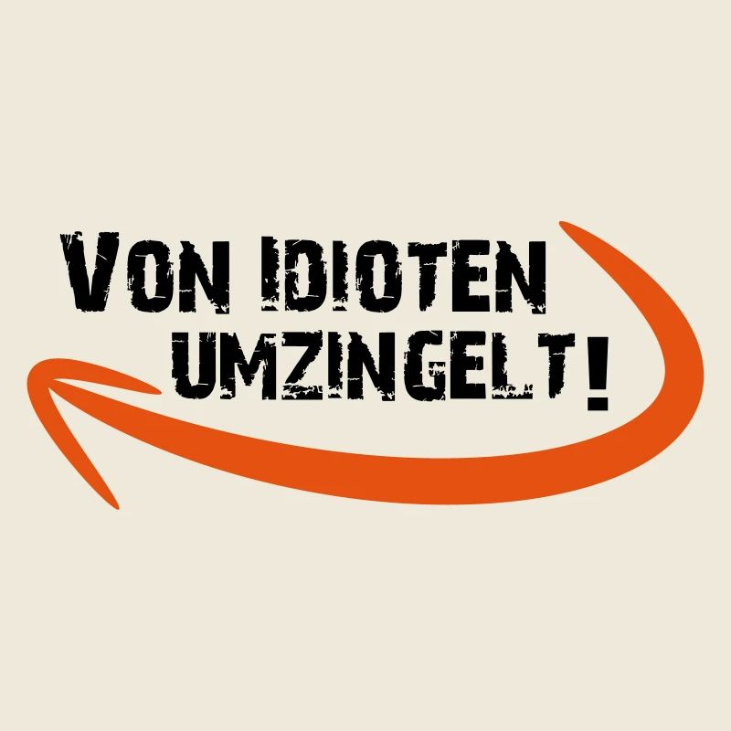Von Idioten umzingelt umgeben dumm lustig Geschenk