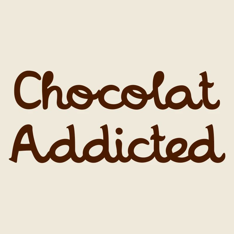 Chocolat Addicted