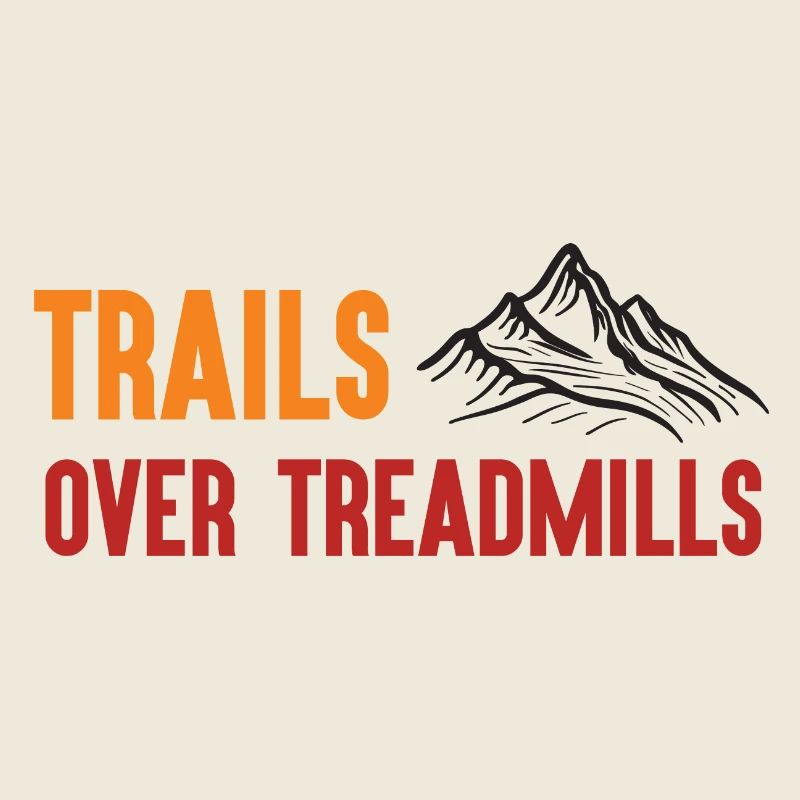 Trail Running - Trails Over Treadmills