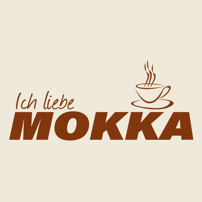 ICH LIEBE MOKKA