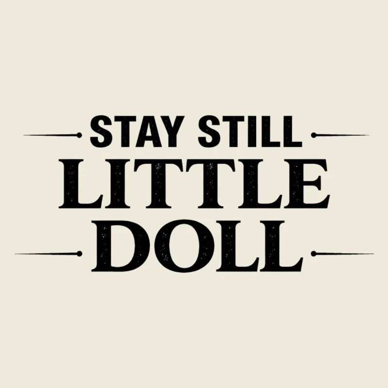 Stay still little doll