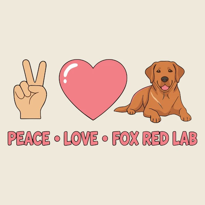Peace Love Fox Red Lab