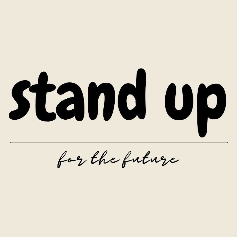 Stand Up for the future