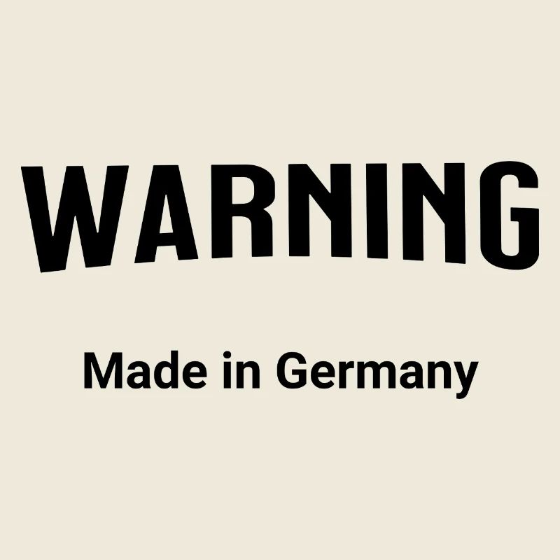 Warning - Made in Germany