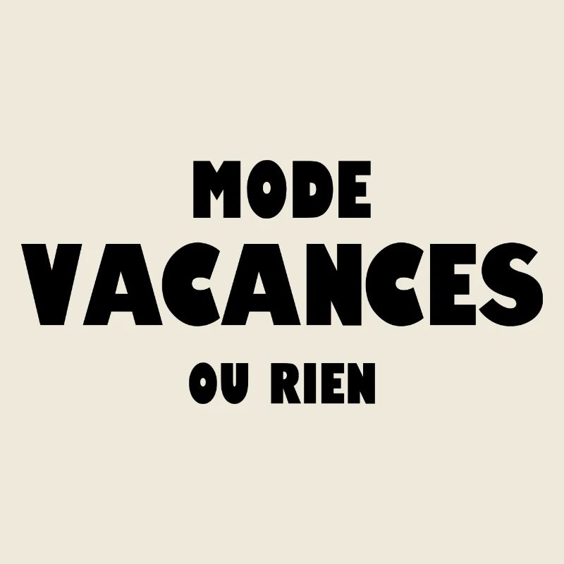 Mode vacances ou rien