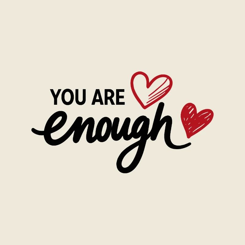 You Are Enough Heart Mindfulness Statement