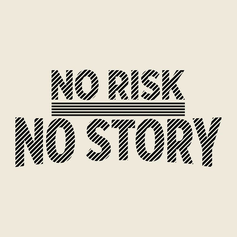 NO RISK NO STORY Abenteuer Statement
