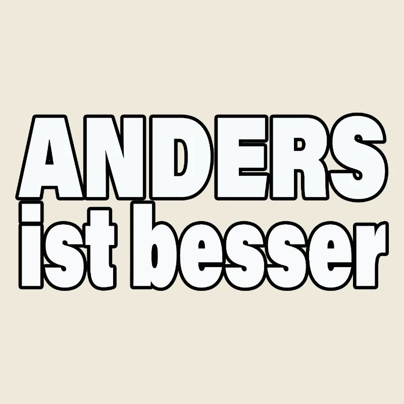 ANDERS IST BESSER
