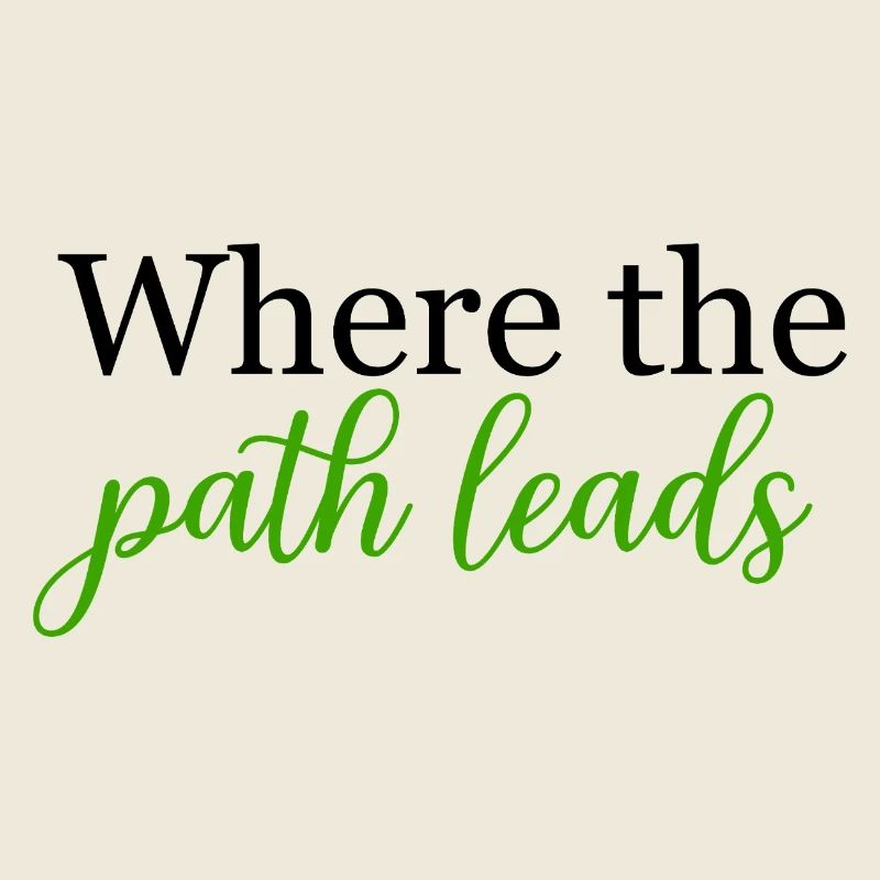 Where the Path Leads Spontaneous Journey	