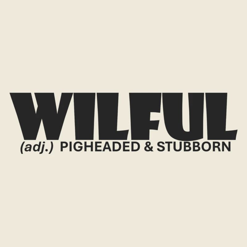 Willensstark, stur und stur