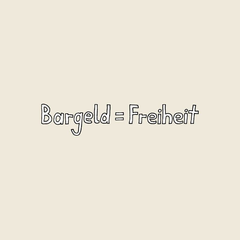 Bargeld = Freiheit