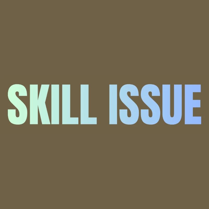 Skill Issue Gradient