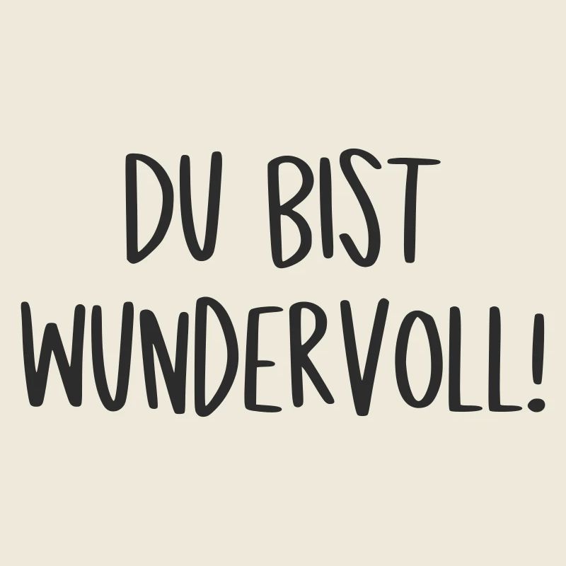 Du bist wundervoll