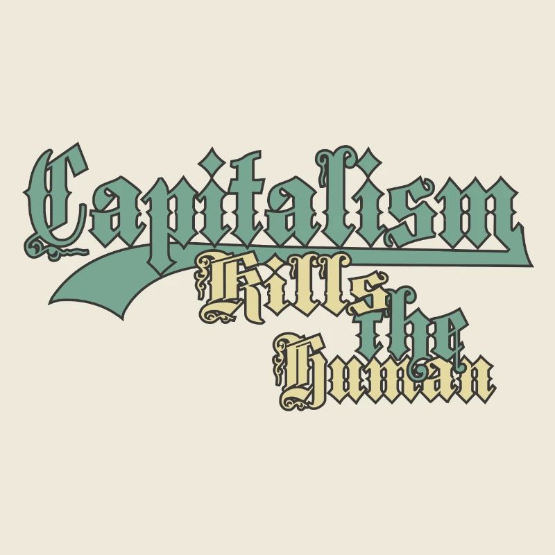 Capitalism Kills the Human