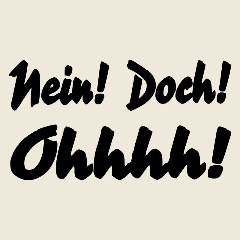 Nein Doch Ohhhh