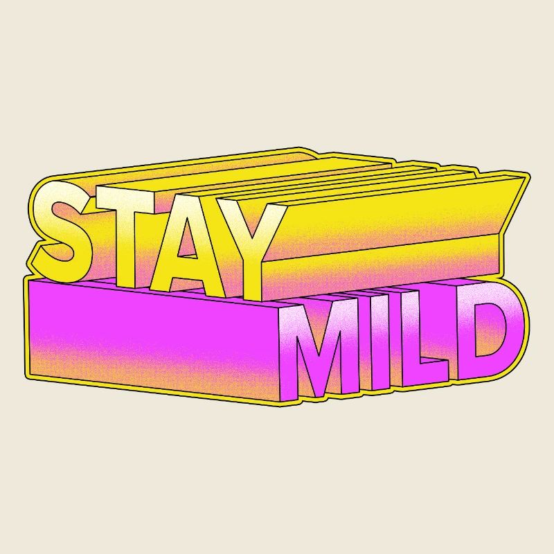 Stay Mild – Neon 3D Retro Look
