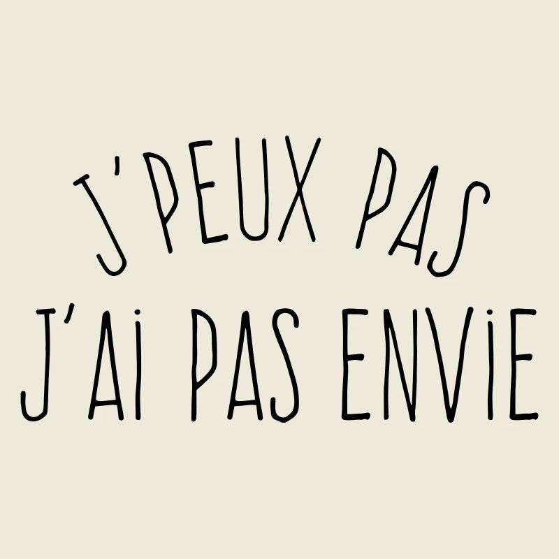J'peux pas j'ai pas envie