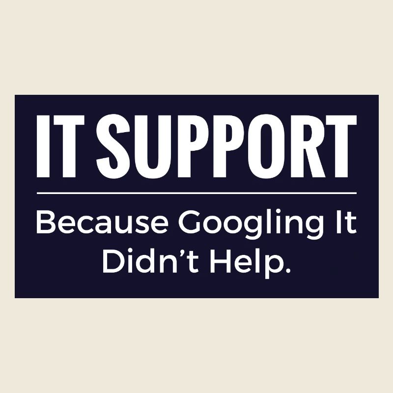 IT Support T-Shirt – Funny Tech Office Humour