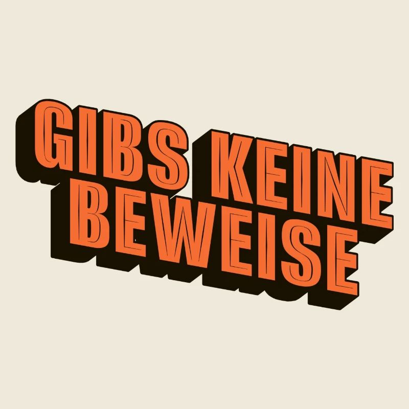 gibs keine beweise