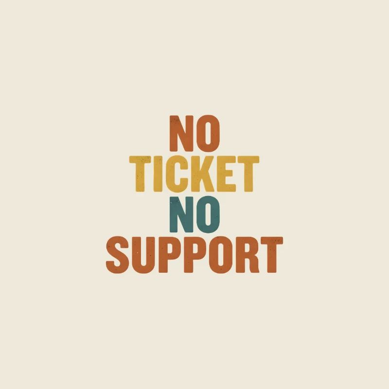 No Ticket No Support - Informatik Arbeit Job Admin