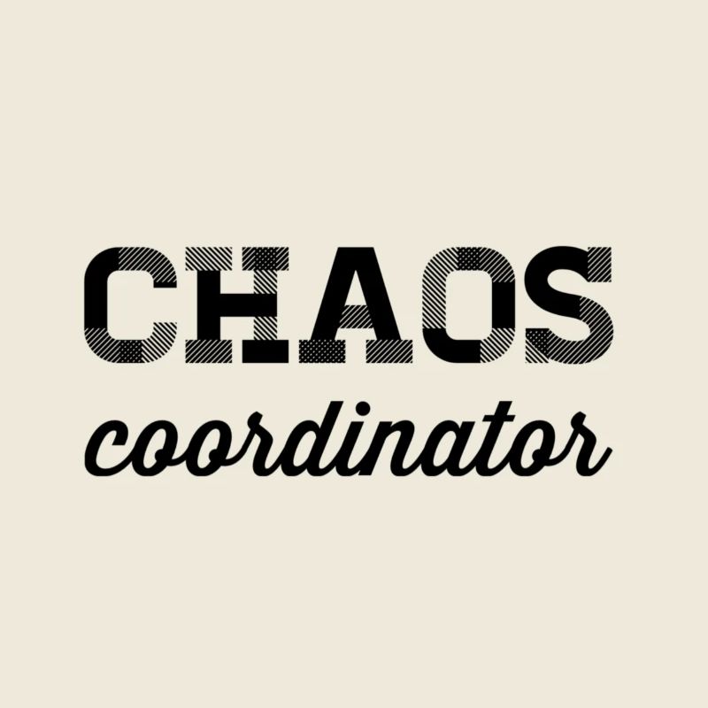 Chaos Coordinator – Lustiger Büro Spruch