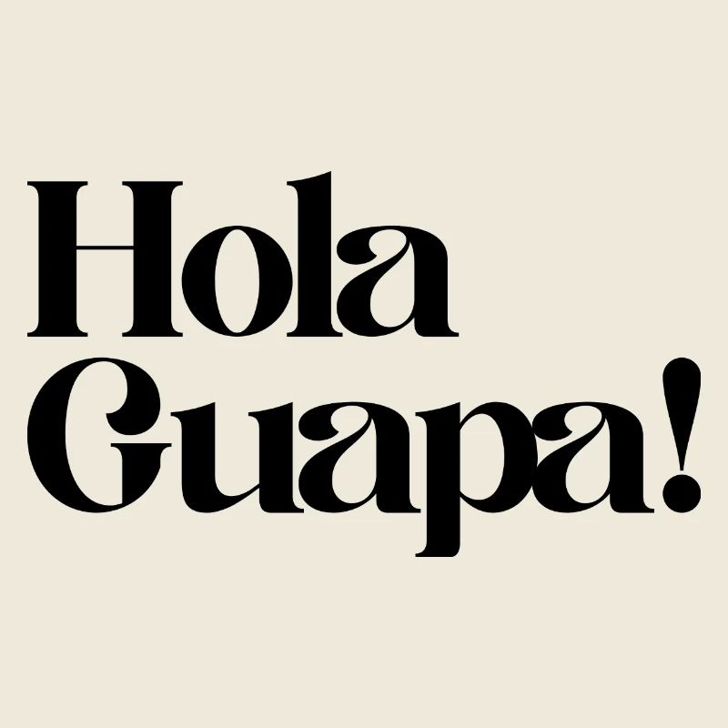 Hola Guapa!