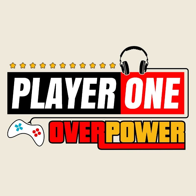 Player One Overpower | Gamers and Streamers Style