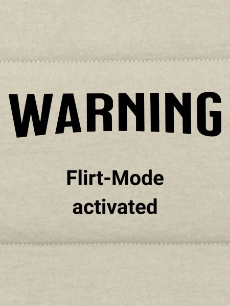 Warning - Flirt-Mode activated