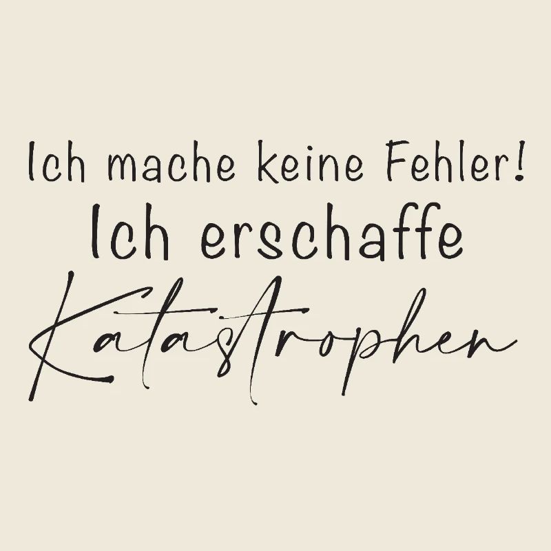 Ich mache keine Fehler Katastrophen