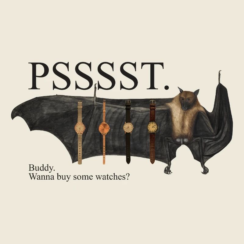 Pssst... Bat Watch Dealer
