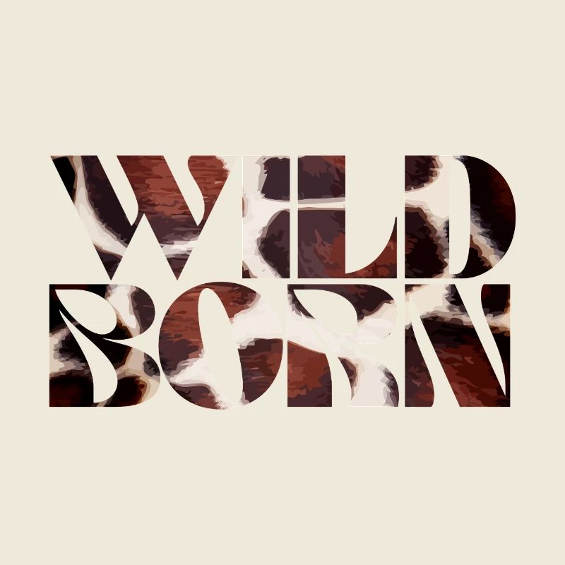 Wild Born Kuh Textur Druck Typografie