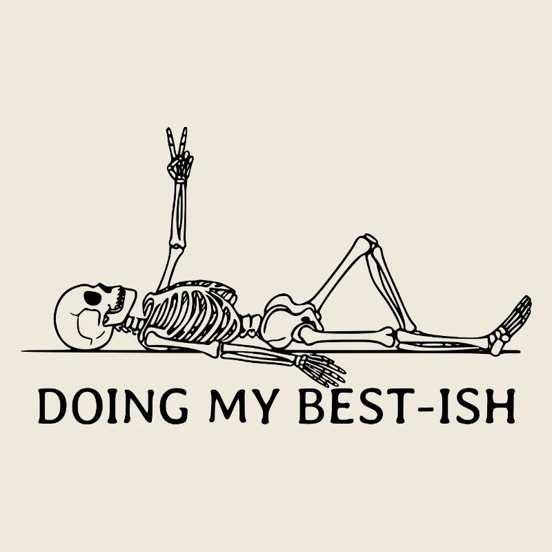 Doing My Best-Ish Skeleton
