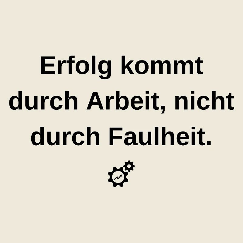 Erfolg durch Arbeit: Motivations-Statement