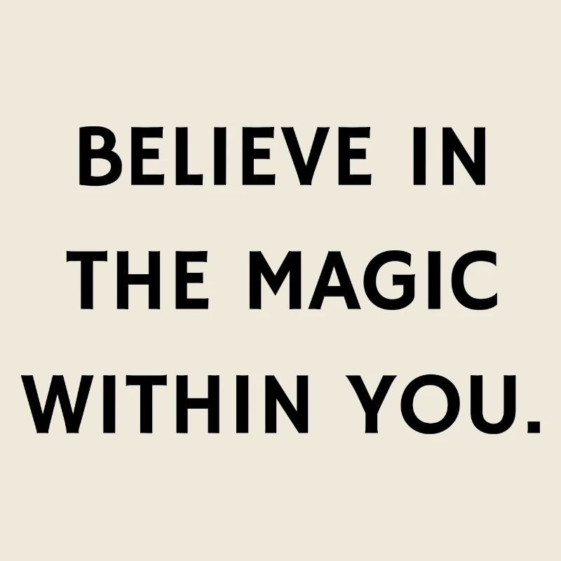 Inspirational Quote 'Believe in Your Magic'