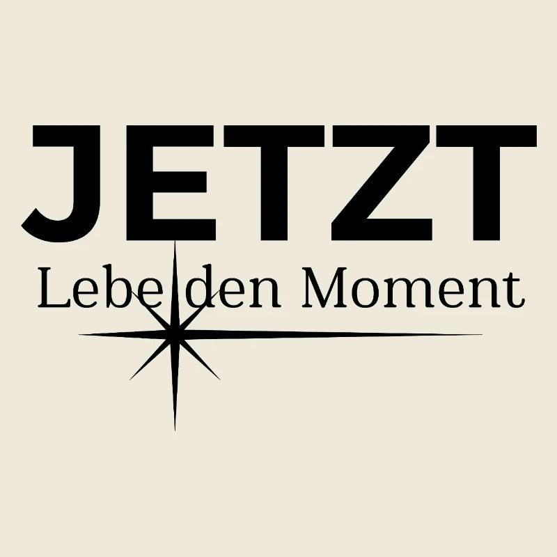 JETZT – Lebe den Moment