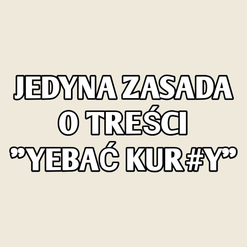 THE ONLY RULE THAT READS "JE#AĆ KUR#Y"