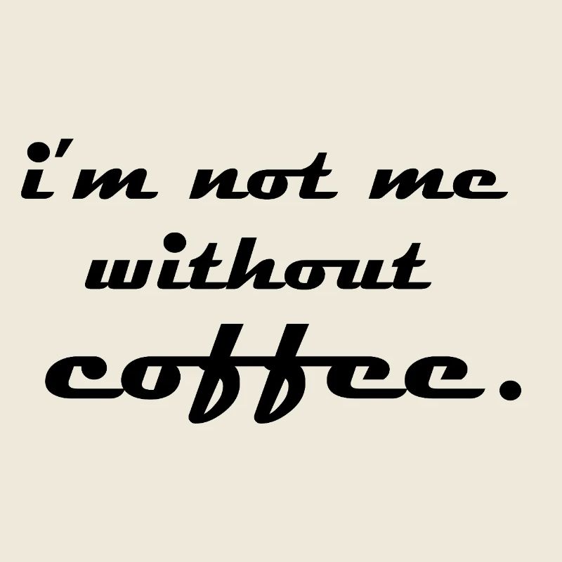 je suis pas moi sans cafe