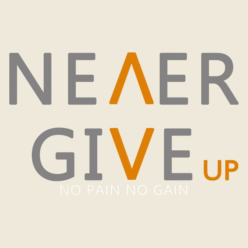 Never give up Incarnez essence de la persévérance